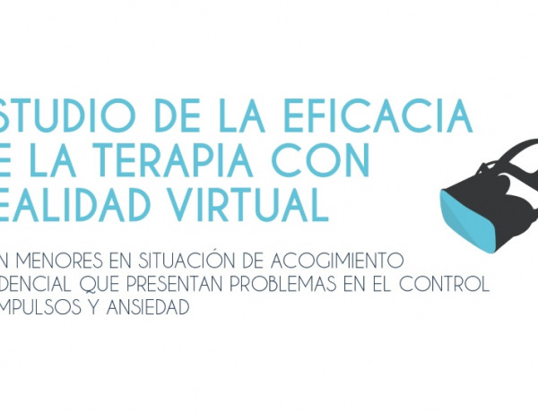 Eficacia de la terapia con realidad virtual con menores en situación de acogimiento residencial que presentan problemas en el control de impulsos y ansiedad